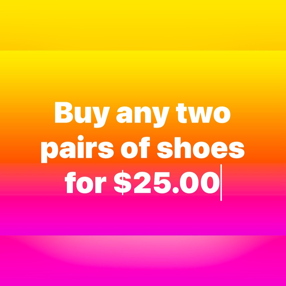 Any two pairs of shoes!!!! Sale Sale
